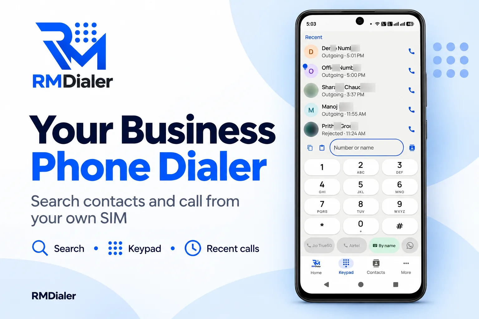 RMDialer keypad on an Android phone headed Your Business Phone Dialer: recent outgoing and rejected calls above the number pad, a choice of Jio or Airtel SIM, a search by name button and a WhatsApp button